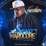 Carlitos Rossy - Sexo Hardcore MP3